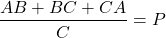 \[ \frac{AB + BC + CA}{C} = P \]