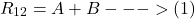 \[R_{12} = A + B --->(1) \]