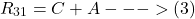 \[R_{31} = C + A  --->(3) \]