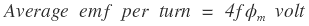 Average emf per turn - emf equation of a transformer