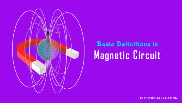 Basic Definitions In Magnetic Circuit